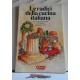LE RADICI DELLA CUCINA  ITALIANA 13 - La tavola dei Romani e 52 ricette  per conoscerla