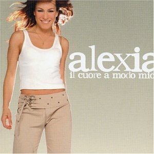 ALEXIA  -  Il cuore  a modo  miocd nuovo e sigillato