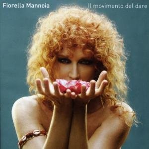 Fiorella  MANNOIA  - Il movimento del dare   (DIGIPAK  CASE)